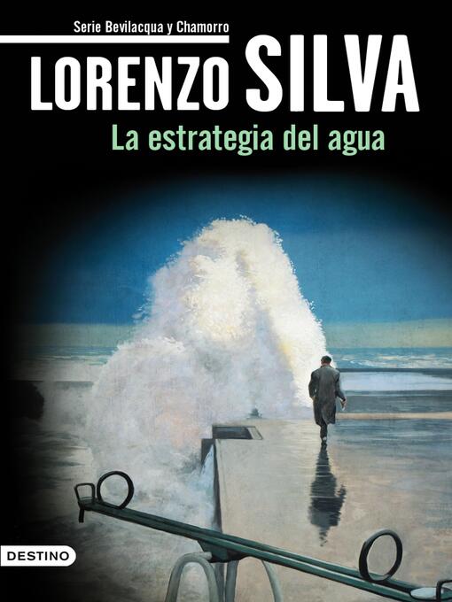 Title details for La estrategia del agua by Lorenzo Silva - Available